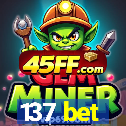137 bet